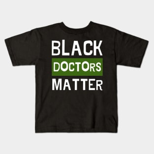 Black Doctors Matter - Typography Lettering Kids T-Shirt